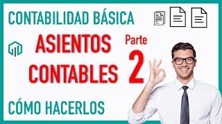 Cómo hacer ASIENTOS CONTABLES Part 2 💲💲 Contabilidad básica [upl. by Ebeneser]