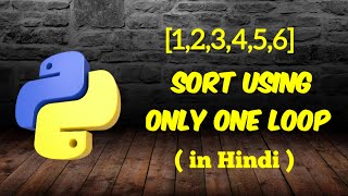 Sort a list or array with single loop without sort method  python  Naresh Swami [upl. by Aciretahs]