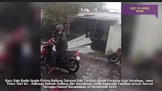 JATIM GEMPAR 30112024 DETIKDETIK BAK TORNADO SAPU KOTA SURABAYA BADAI SURABAYA JAWA TIMUR [upl. by Pratte638]