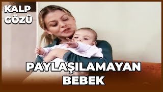 Kalp Gözü  Paylaşılamayan Bebek [upl. by Amsirp]