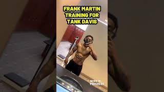 GERVONTA DAVIS NEXT OPPONENT TRAINING FRANK MARTIN [upl. by Danby]