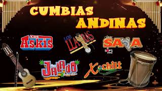 CUMBIAS ANDINAS MEXICANAS 2023  20 GRANDES EXTIOS  LOS YESYES LOS ASKIS SAYA LLAYRAS [upl. by Tybi]