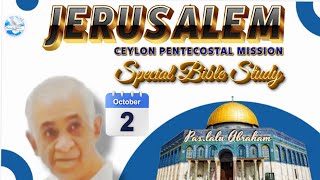 CPM Bible Study 2024  Jerusalem Pas Lalu Abraham Ceylon Pentecostal Mission Mattakkuliya D2 [upl. by Aynwad557]