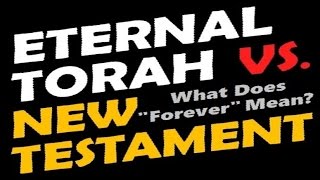 THE ETERNAL TORAH vs THE NEW TESTAMENT – Response to One for Israel amp Messianic Jews for Jesus [upl. by Toh]