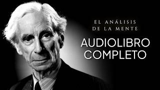 DESCUBRE por qué la MENTE es tan PODEROSA  Bertrand Russell  Audiolibro completo [upl. by Etiuqal505]