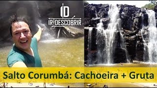 Salto Corumbá Cachoeiras Gruta e Toboágua em Goiás  Ir e Descobrir [upl. by Wengert]