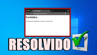 COMO RESOLVER O ERRO 403 FORBIDDEN 2023 [upl. by Prouty]