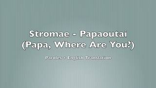 Stromae  Papaoutai  English Translation and Lyrics [upl. by Philana]