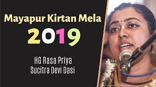 Mayapur Kirtan Mela 2019 Day 1  HG Rasa Priya Sucitra Devi Dasi [upl. by Ennairb]