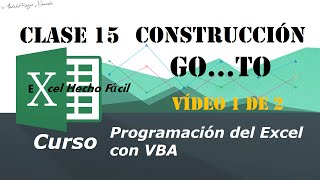 Construcción GoTo – Clase 15 – Vídeo 1 de 2 – Programación del Excel con VBA [upl. by Kreager]