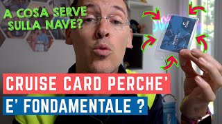 CROCIERA e CRUISE CARD fondamentale A COSA SERVE e come SI PAGA A BORDO [upl. by Kissel]