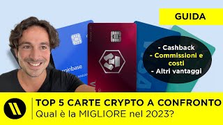 TOP 5 CARTE CRYPTO QUAL È LA MIGLIORE nel 2023 Cashback commissioni  IL CONFRONTO DEFINITIVO [upl. by Artimed]