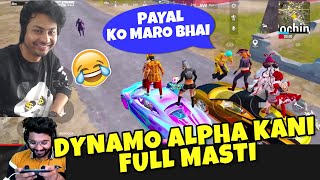 🤣Dynamo Alpha Kanika Jonathan Payal All Together Full Masti 🔥 Dynamo Gaming Emote With Kani Gaming [upl. by Leventis]