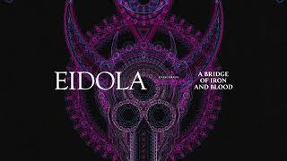 Eidola  A Bridge Of Iron And Blood Official Visualizer [upl. by Narot]