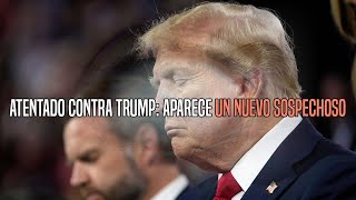 Atentado Contra Trump Aparece Un Nuevo Sospechoso [upl. by Nylorak]