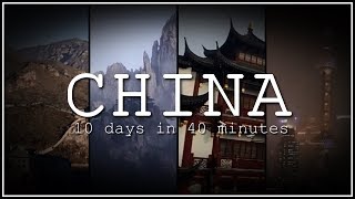 A TRIP TO CHINA 10 DAYS IN 40 MINS [upl. by Annek]