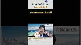 Prof Dr Muralidhar V Pai is here to guide you through the Basic Definitions of Pelvis amp Skull [upl. by Tekcirk]