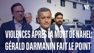 Cinquième soirée de violences après la mort de Nahel Gérald Darmanin fait le point [upl. by Ernaline]