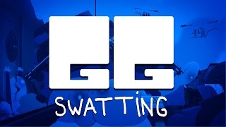 GG 5  Swatting [upl. by Dougal]