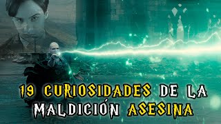 19 Curiosidades de la Maldición Asesina  Avada Kedavra [upl. by Ijok131]