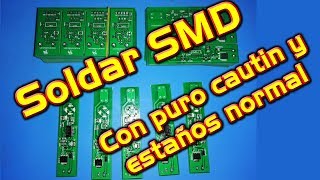 Soldadura de componentes de montaje Superficial o SMD con cautin [upl. by Guod]