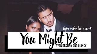 STAR You Might Be Lyrics Ryan Destiny amp Quincy [upl. by Constantina]