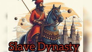 Delhi Sultanate The Slave Dynasty [upl. by Suivatna166]