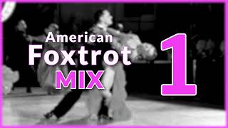 AMERICAN FOXTROT MUSIC MIX  1 [upl. by Airekat]