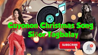 Credittotheowner Siñor tagbalay  Cuyonon Christmas Song [upl. by Pitt4]