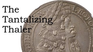 The Tantalizing Thaler  An Introduction to Collecting [upl. by Anera]