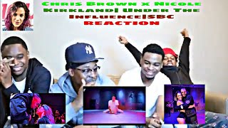 Chris Brown x Nicole KirklandUnder The InfluenceSBC REACTION [upl. by Westmoreland]