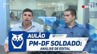 Concurso PMDF Análise de Edital Soldado 2018 [upl. by Iretak987]