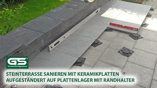 Steinterrasse sanieren mit Platten und justierbaren Stelzlagern mit Randhalter [upl. by Zosema58]