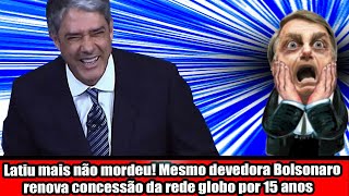 Latiu mais não mordeu Mesmo devedora Bolsonaro renova concessão da rede globo por 15 anos [upl. by Enilkcaj]