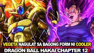 DRAGON BALL HAKAI💥  VEGETA NAGULAT SA BAGONG FORM NI COOLER  CHAPTER 12 [upl. by Ahsratal]