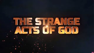 STRANGE ACTS OF GOD  16TH NOVEMBER 2024 [upl. by Zia]