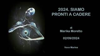 2024 SIAMO PRONTI A CADERE di Marika Moretto 02092024 [upl. by Ydnagrub]