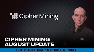 Cipher Mining August Update Clip [upl. by Sigismund]