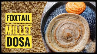 Foxtail millet dosa Millet dosa recipe Healthy breakfast dosa recipe [upl. by Karame706]