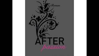 After Passion Anna Todd Hörbuch Part 1 [upl. by Ahsimed]