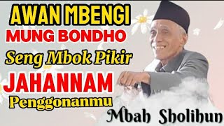 khsholichun Golongan Calon Penghuni Neraka Jahannam KHSholichun Tegalrejo Magelan [upl. by Orlantha]