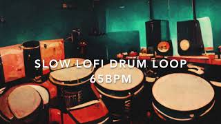 Free Drum Loop  Lofi Drum Loop  Slow 65 BPM LOFI Drum Loop [upl. by Ecyak]