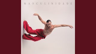 Masculinidade [upl. by Valencia]