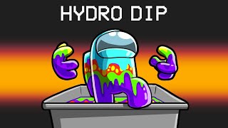 Hydro Dipping Imposter in Among Us [upl. by Eilzel]