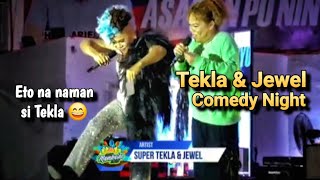 COMEDY NIGHT W SUPER TEKLA amp JEWEL  CAMARINES NORTE 🇵🇭 [upl. by Gerg]