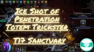 325 Path of Exile  Ice Shot of Penetration Totem Trickster  T17 Sanctuary [upl. by Lerret]