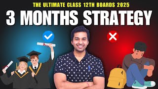 Class 12 Boards 2025  3 Months Strategy Now  CA Parag Gupta [upl. by Vinni]