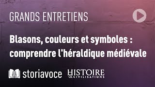 Blasons couleurs et symboles  comprendre lhéraldique médiévale avec Laurent Hablot [upl. by Henryetta]