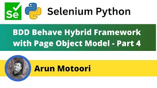 4 Behave BDD Selenium Python Hybrid Framework with Page Object Model Part 4 [upl. by Yelwar387]