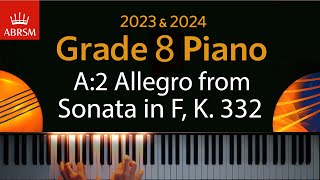 ABRSM 2023 amp 2024  Grade 8 A Piano exam  A2 Allegro 1st Mvmnt Sonata in F K 332  W A Mozart [upl. by Eliseo]